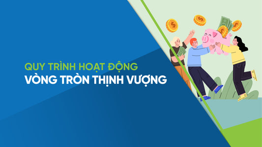 Quy trình hoạt động Vòng tròn thịnh vượng HLC