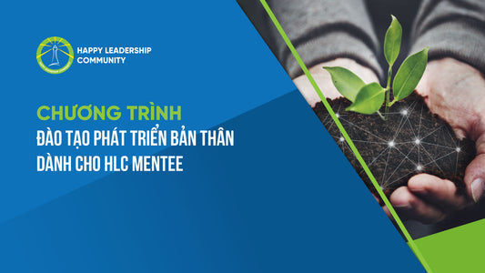 Chương trình Đào tạo phát triển bản thân dành cho HLC Mentee