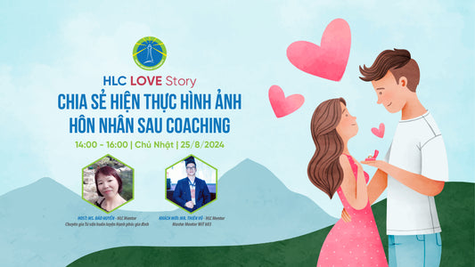 [HLC Love Story] Buổi 1 | Chia sẻ hiện thực kiến tạo hôn nhân hòa hợp hạnh phúc | Đào Huyền & Thiên Vũ