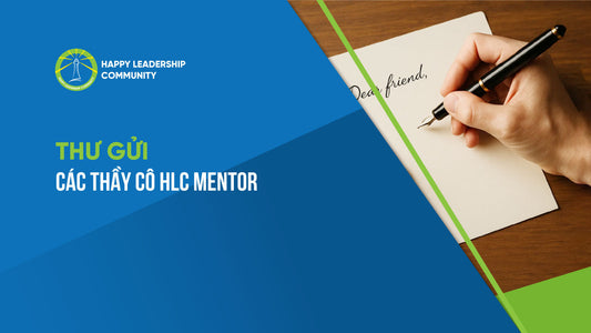 Thư gửi các Thầy Cô HLC Mentor