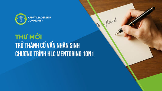 Trở thành Cố vấn Nhân sinh Chương trình HLC Mentoring 1on1