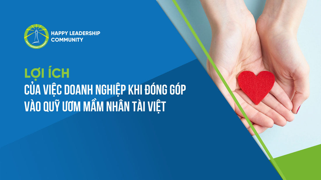 Lợi ích của việc Doanh nghiệp khi đóng góp vào Quỹ Ươm mầm Nhân tài Việt